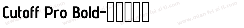 Cutoff Pro Bold字体转换